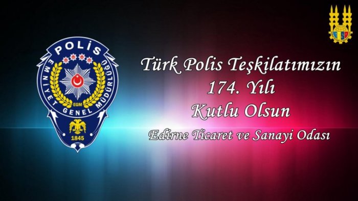 Türk Polis Teşkilatımızın 174. Yılı Kutlu Olsun